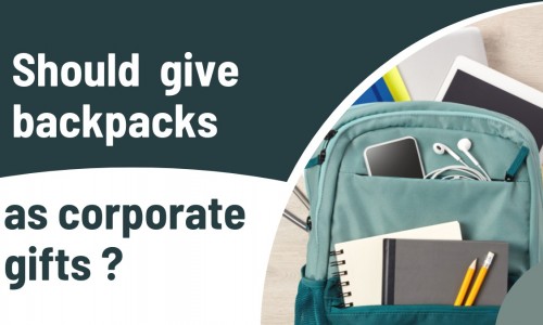 Should You Give Backpacks As Branded Corporate Gifts
