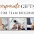 Which Corporate Gifts are great for Team Building? Here’s a list
