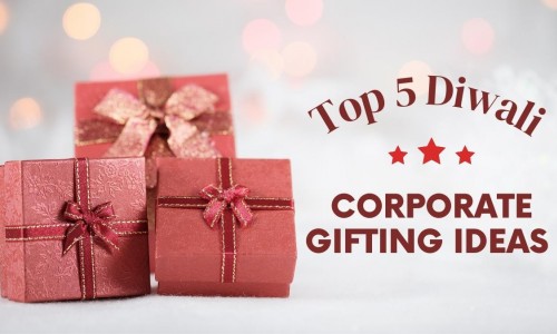 Top 5 Diwali Corporate Gifting Ideas