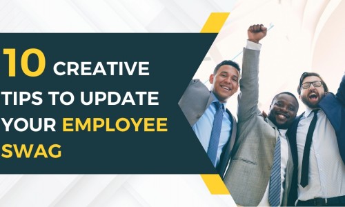 10 Creative Tips to Update Your Employee Swag
