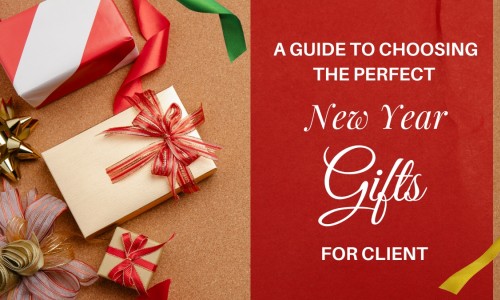 A Guide to Choosing the Perfect New Year Gifts for Client
