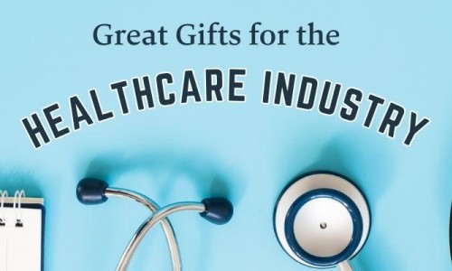 Great Gifts for the Healthcare Industry