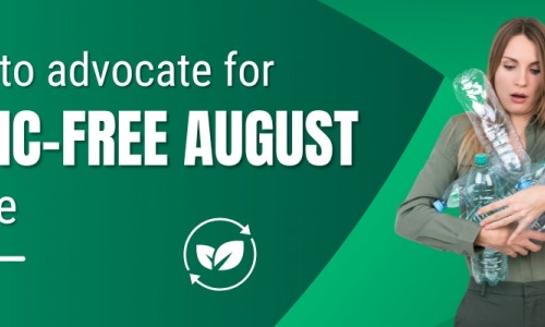Ways To Advocate For A Plastic Free August In Your Office